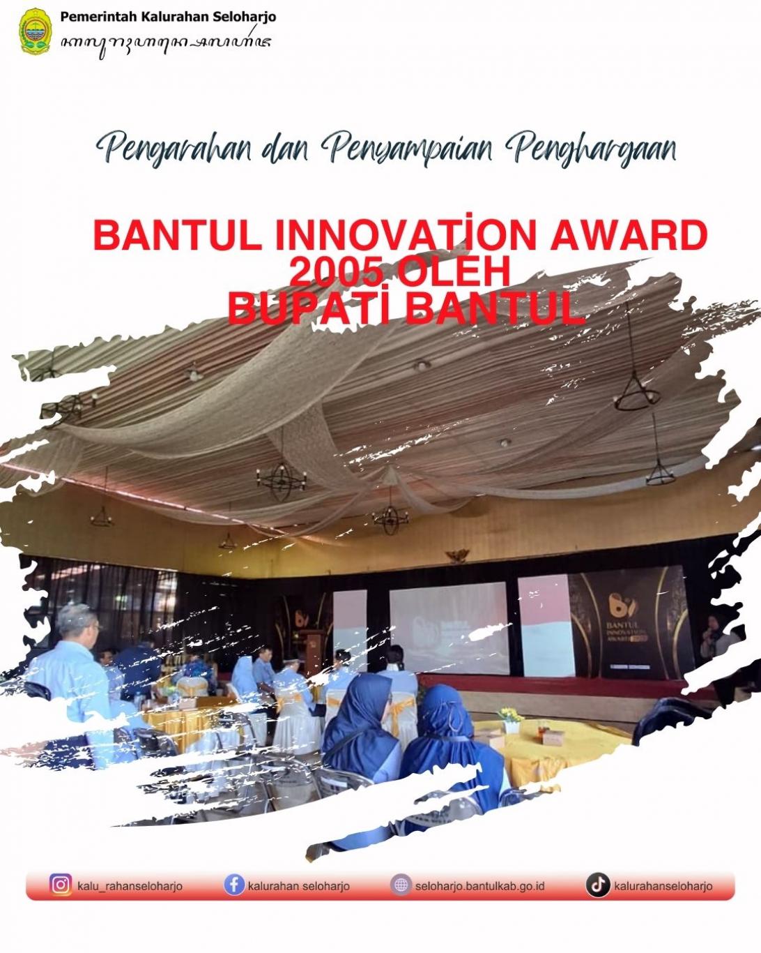 Pengarahan dan Penyampaian Penghargaan Bantul Innovation Award 2005 oleh Bupati Bantul