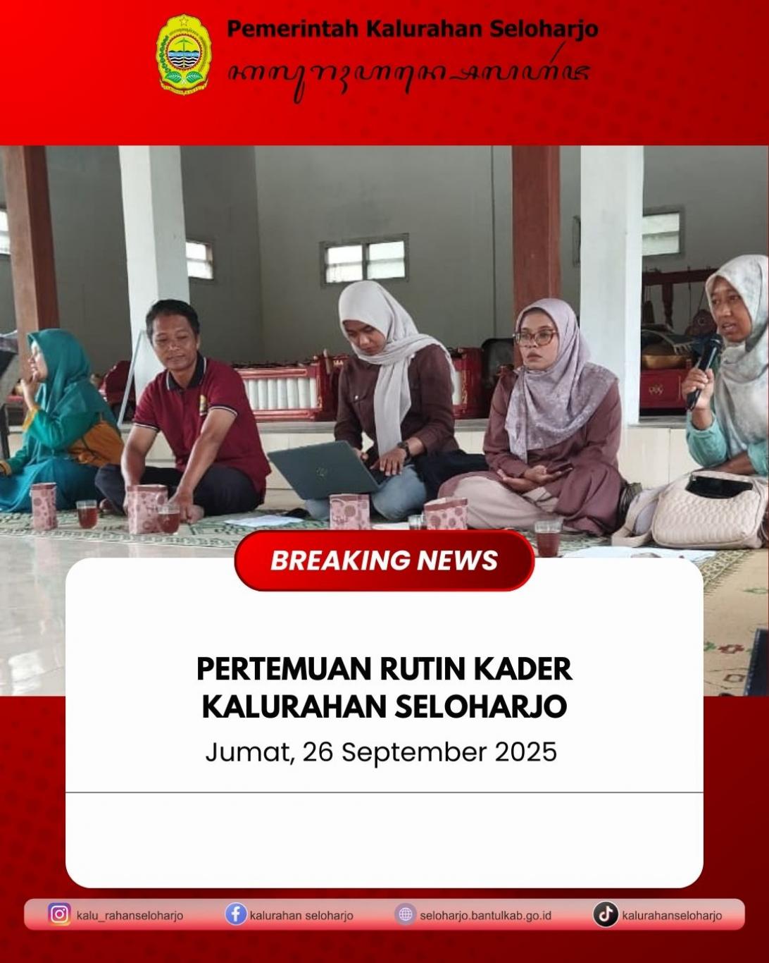 Pertemuan Rutin Kader Kalurahan Seloharjo