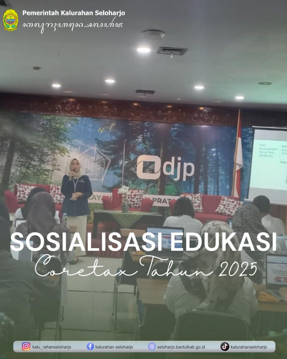 Sosialisasi Edukasi Coretax Tahun 2025