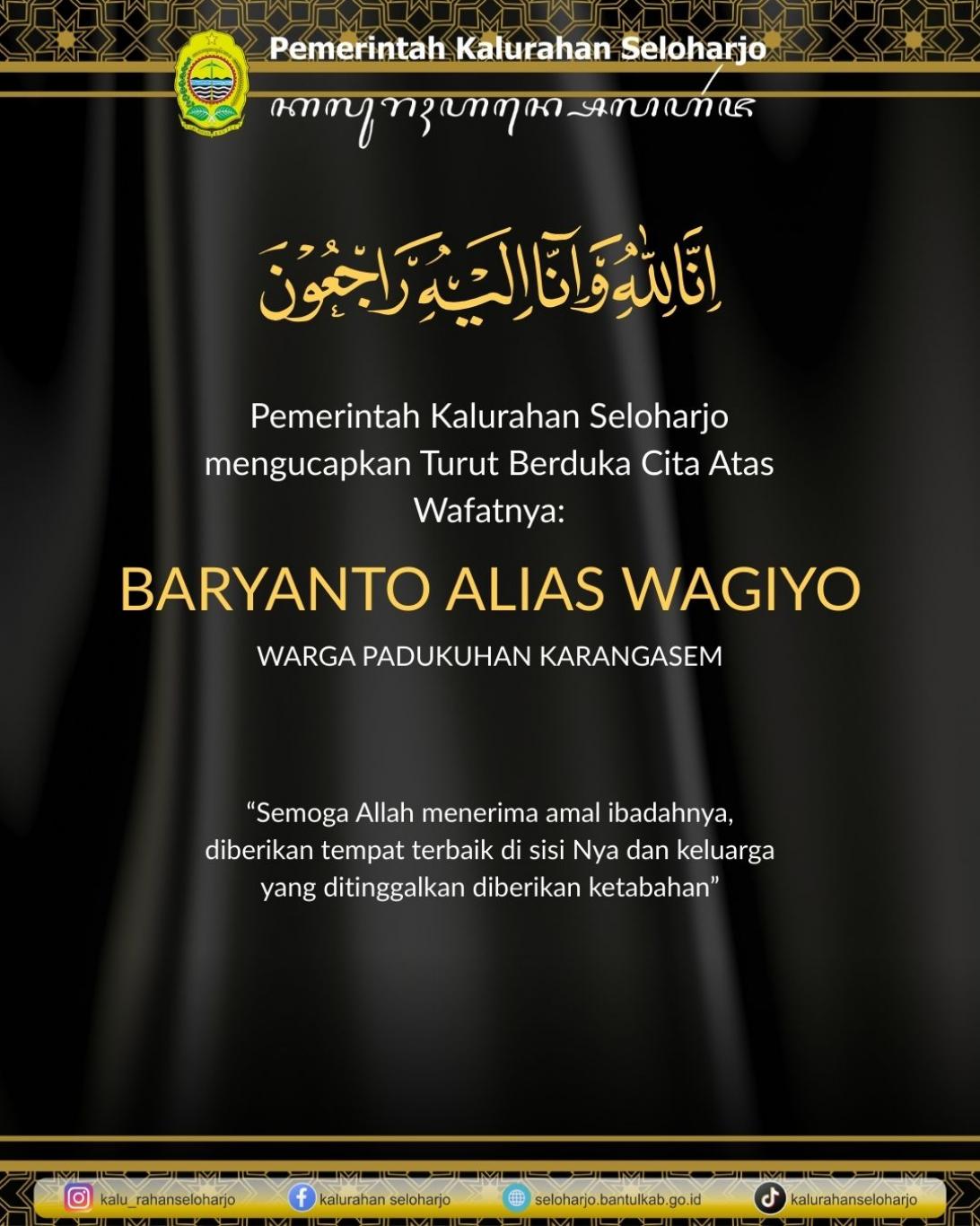 Berita Lelayu Baryanto alias Wagiyo Warga Padukuhan Karangasem