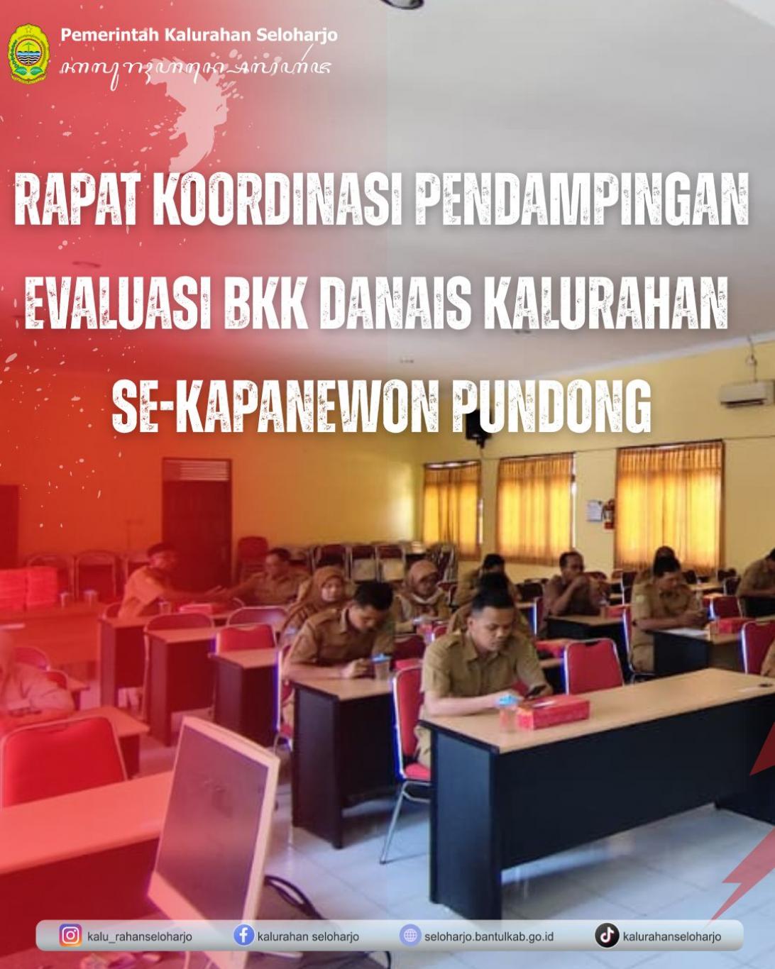 Rapat koordinasi Pendampingan Evaluasi BKK Danais Kalurahan se Kapanewon Pundong
