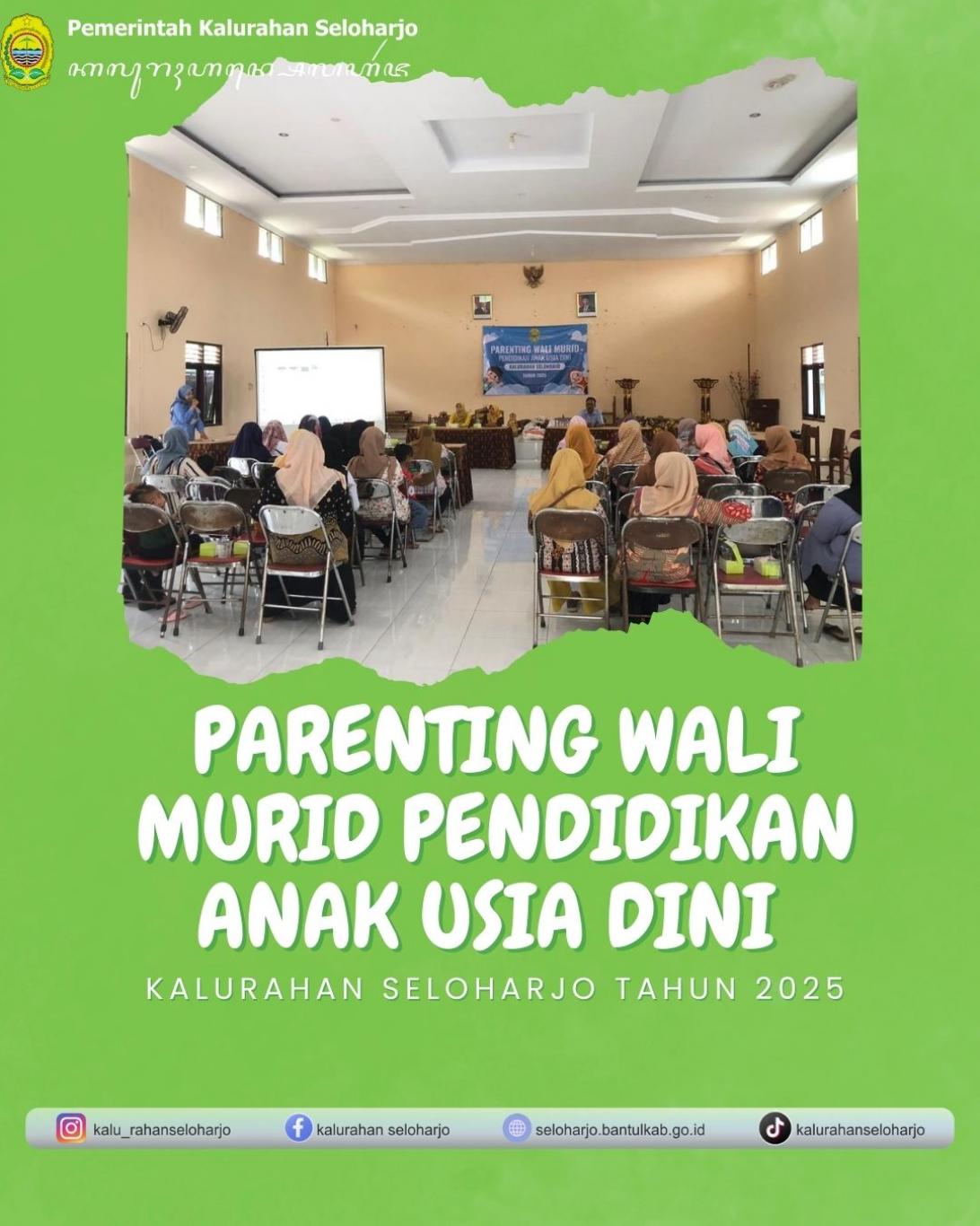 Parenting Wali Murid Pendidikan Anak Usia Dini Kalurahan Seloharjo Tahun 2025