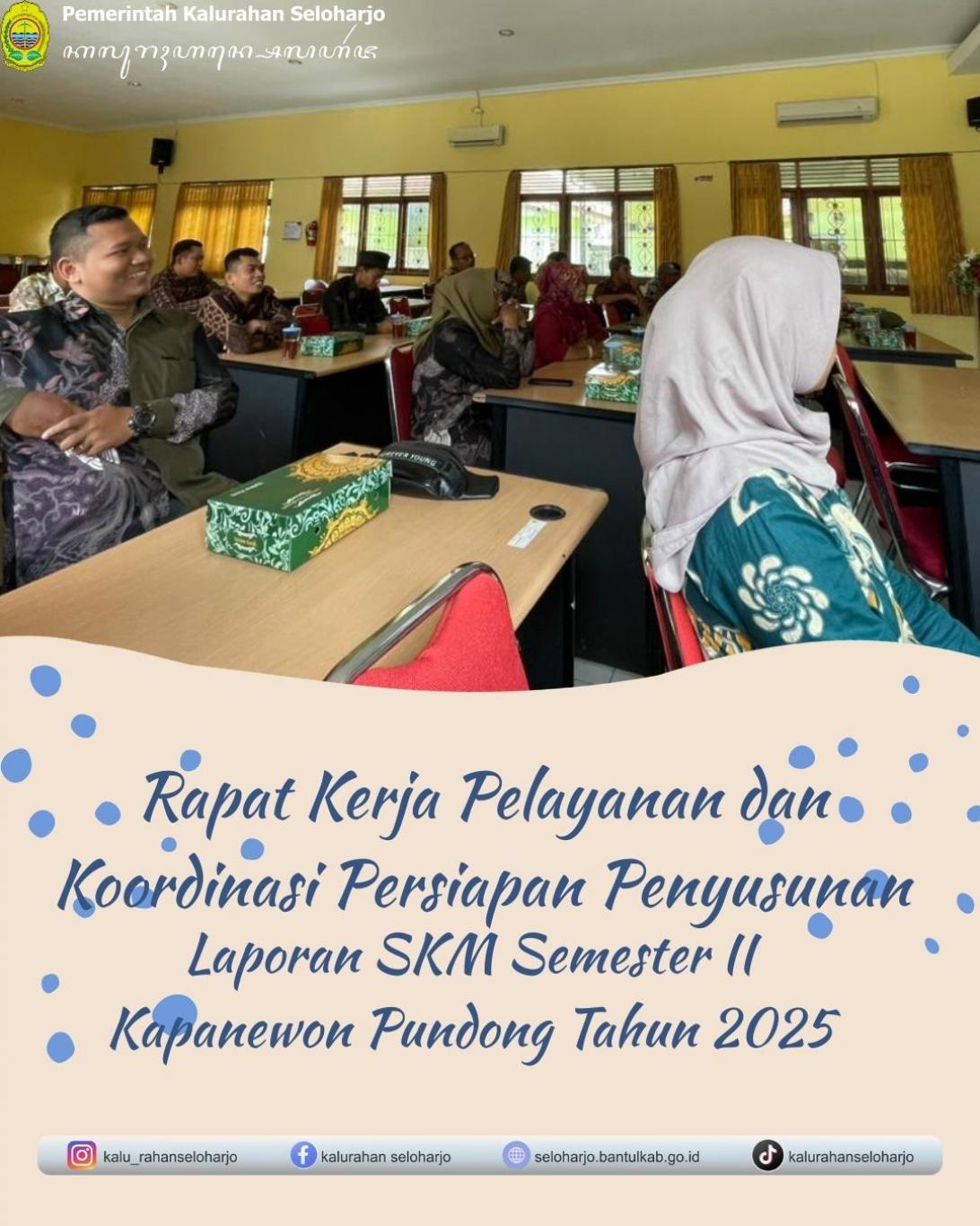 Rapat Kerja Pelayanan dan Koordinasi Persiapan Penyusunan Laporan SKM Semester II Kapanewon Pundong 