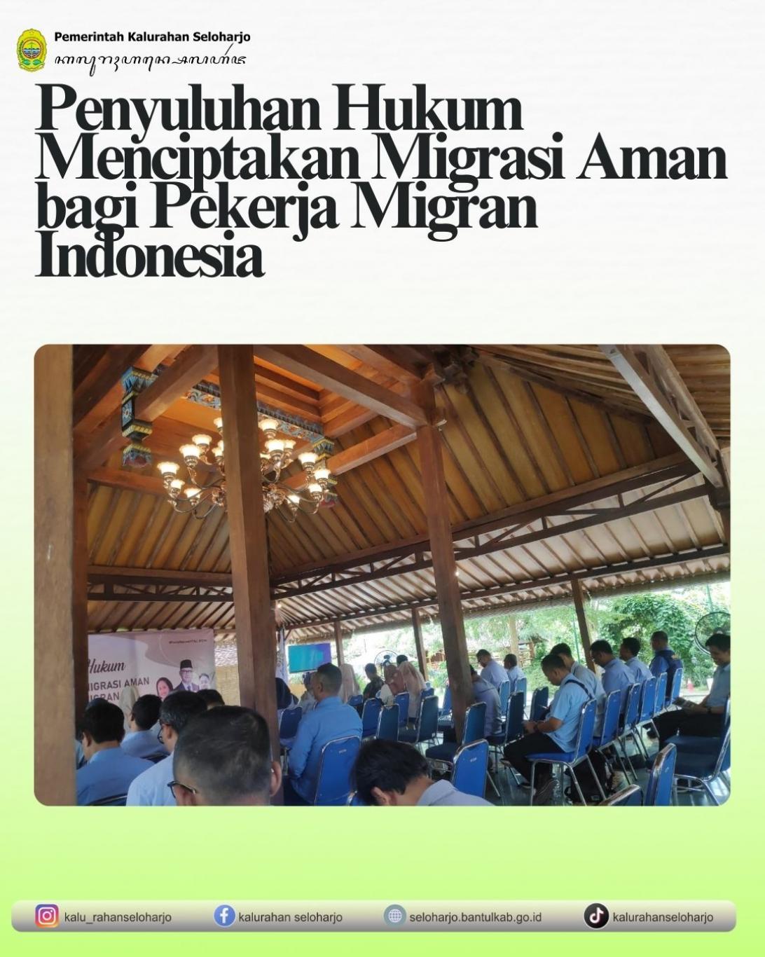 Penyuluhan Hukum Menciptakan Migrasi Aman bagi Pekerja Migran Indonesia