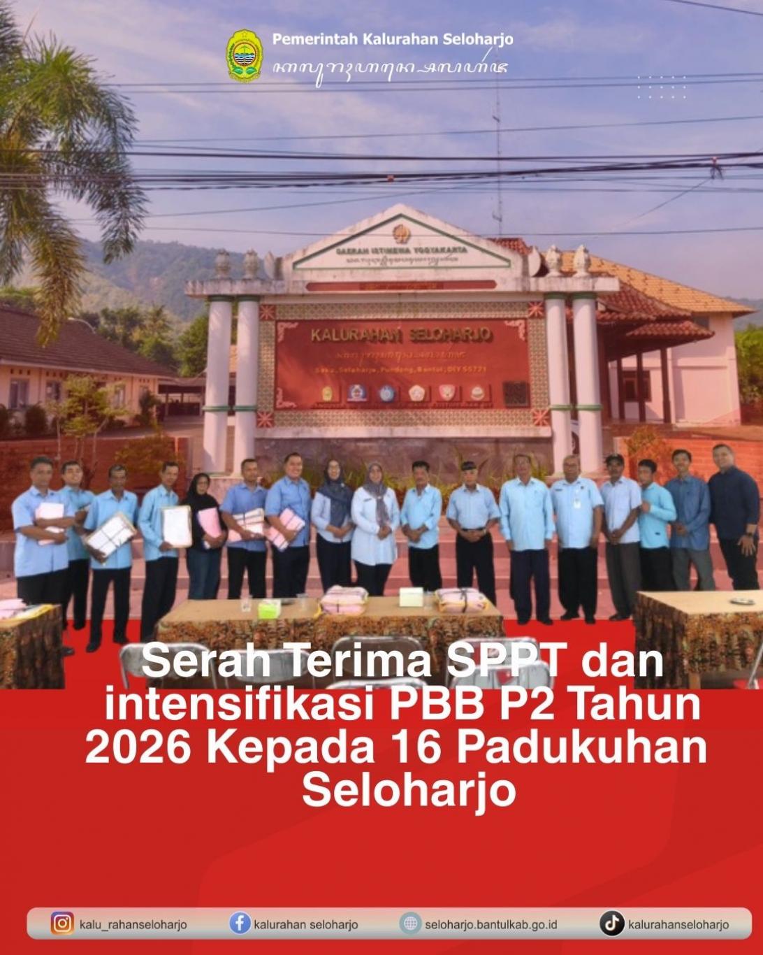 Serah Terima SPPT dan Intensifikasi PBB P2 Tahun 2026 Kepada 16 Padukuhan Seloharjo