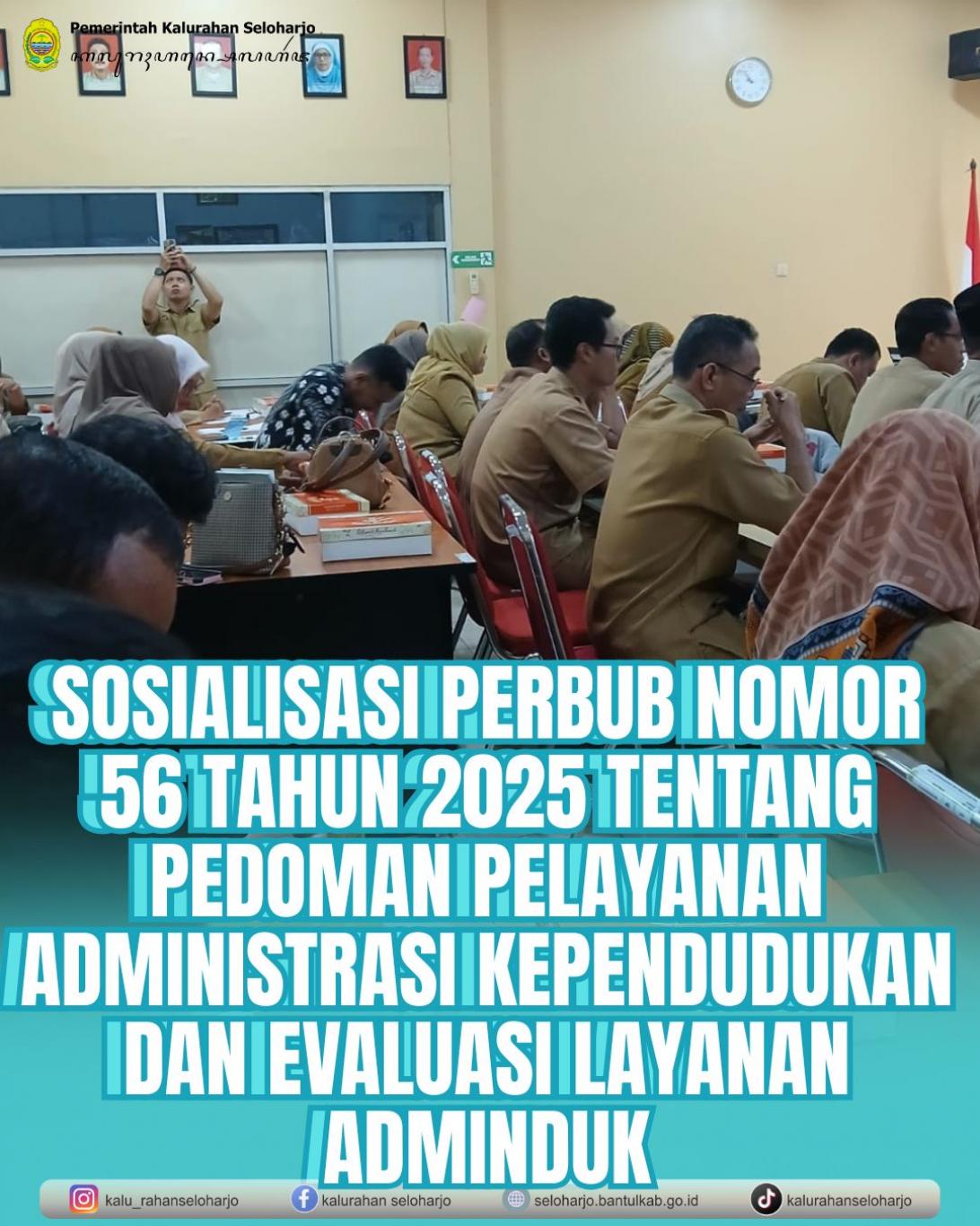 Sosialisasi Perbub Nomor 56 Tahun 2025 Tentang Pedoman Pelayanan Administrasi Kependudukan dan Evalu