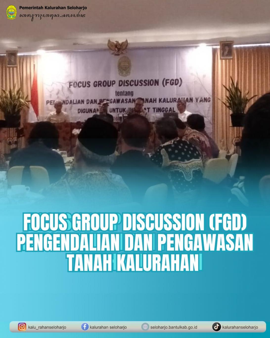 Focus Group Discussion (FGD) Pengendalian dan Pengawasan Tanah Kalurahan