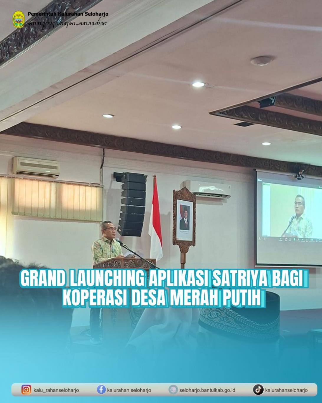 Grand Launching Aplikasi Satriya bagi Koperasi Desa Merah Putih