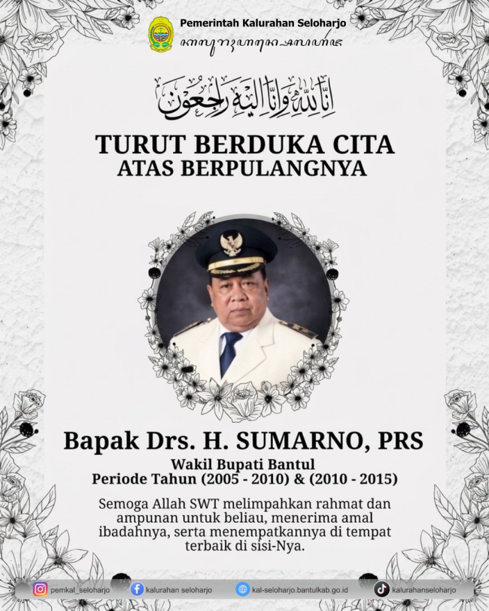 Turut berduka cita atas berpulangnya Bapak Drs. H. Sumarno, PRS, Wakil Bupati Bantul periode 2005 - 2010 dan 2010 - 2015