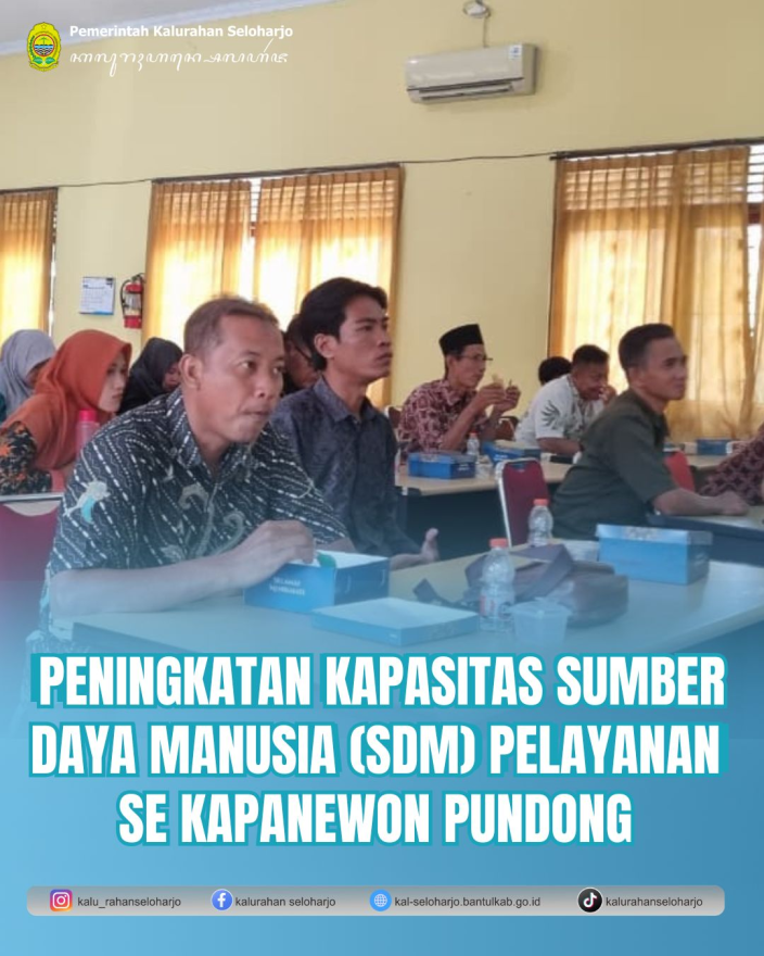 Peningkatan Kapasitas Sumber Daya Manusia (SDM) Pelayanan se Kapanewon Pundong 