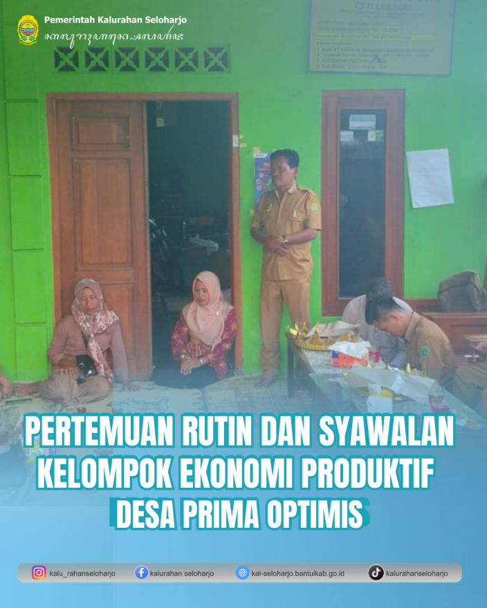 Pertemuan Rutin dan Syawalan Kelompok Ekonomi Produktif Desa Prima Optimis 