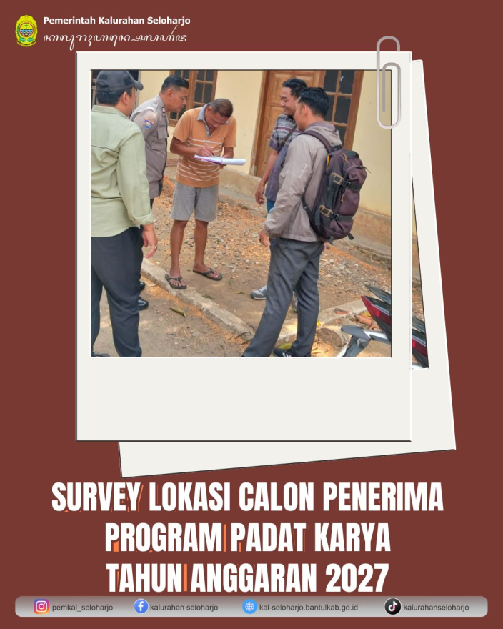 Survey Lokasi Calon Penerima Program Padat Karya Tahun Anggaran 2027