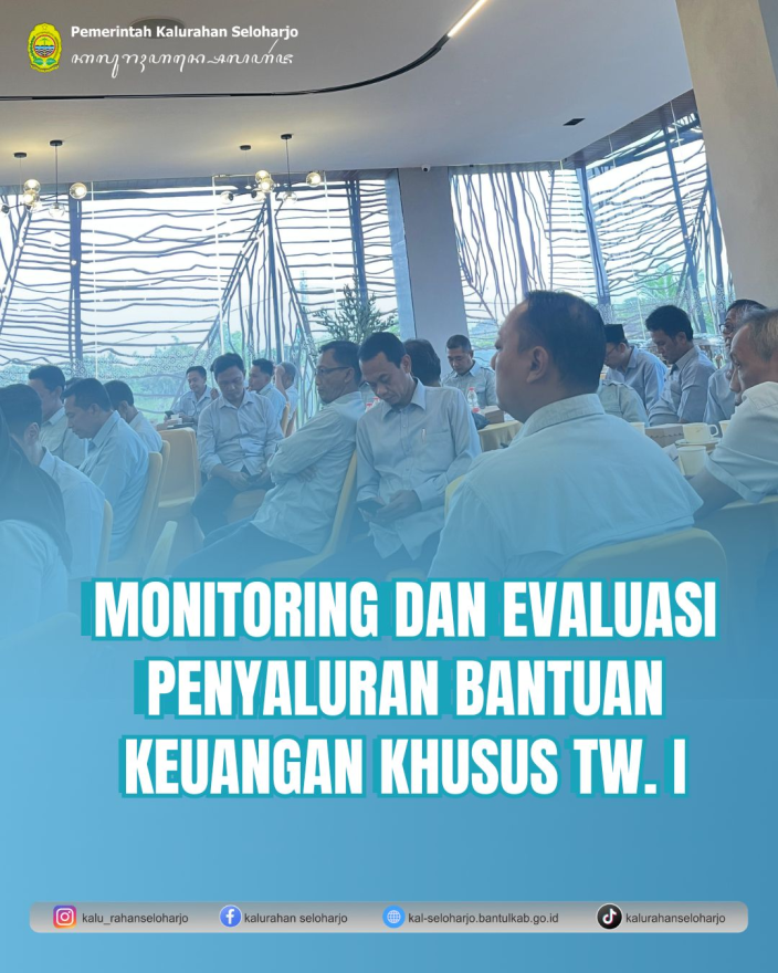 Monitoring dan Evaluasi Penyaluran Bantuan Keuangan Khusus TW. I