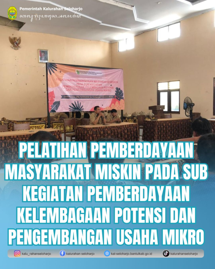 Pelatihan Pemberdayaan Masyarakat Miskin Pada Sub Kegiatan Pemberdayaan Kelembagaan Potensi dan Pengembangan Usaha Mikro