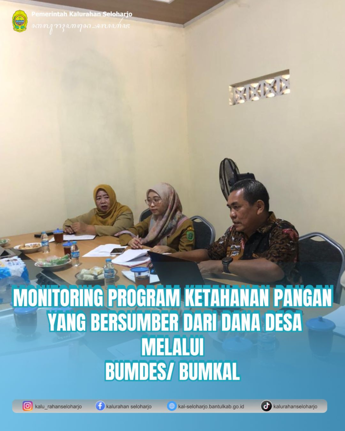 Monitoring Program Ketahanan Pangan yang bersumber dari Dana Desa melalui BUMDes/ BUMKal