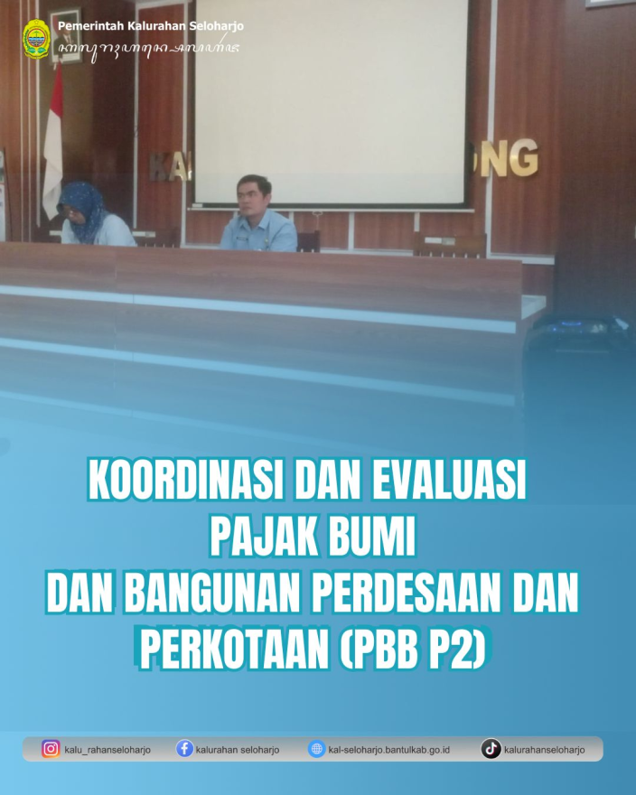 Koordinasi dan Evaluasi Pajak Bumi dan Bangunan Perdesaan dan Perkotaan (PBB P2)
