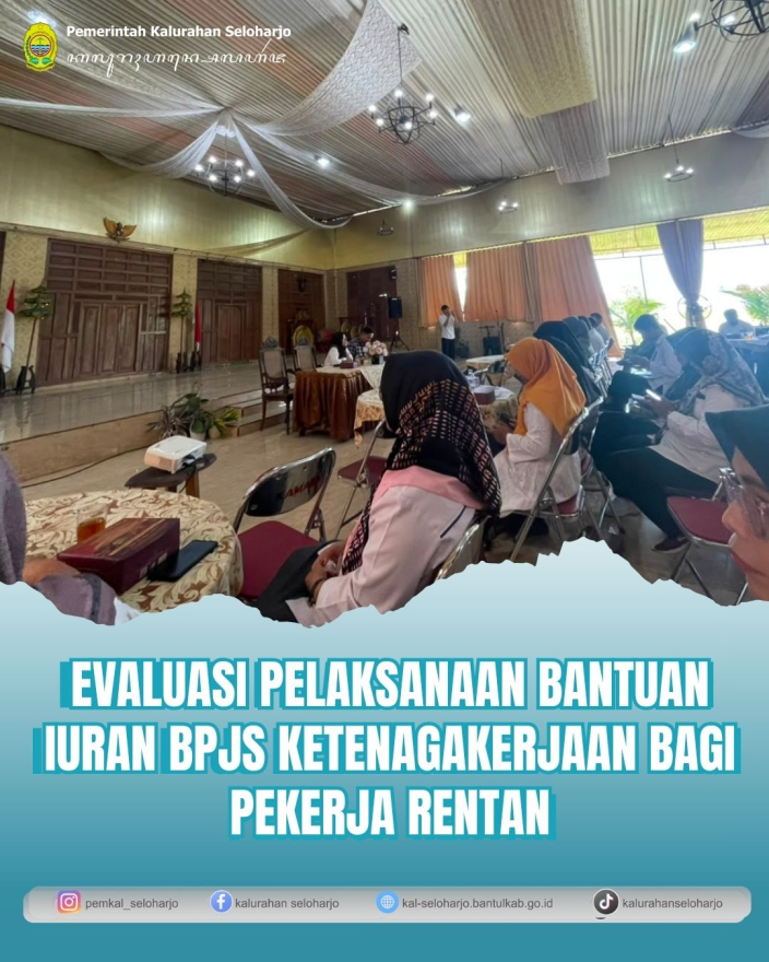 Evaluasi Pelaksanaan Bantuan Iuran BPJS Ketenagakerjaan bagi Pekerja Rentan