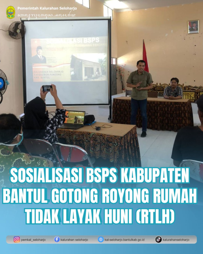 Sosialisasi BSPS Kabupaten Bantul Gotong Royong Rumah Tidak Layak Huni (RTLH)